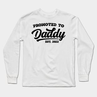 Promoted to Daddy 2022 Long Sleeve T-Shirt